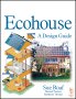 Ecohouse - a Design Guide 