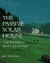 The Passive Solar House